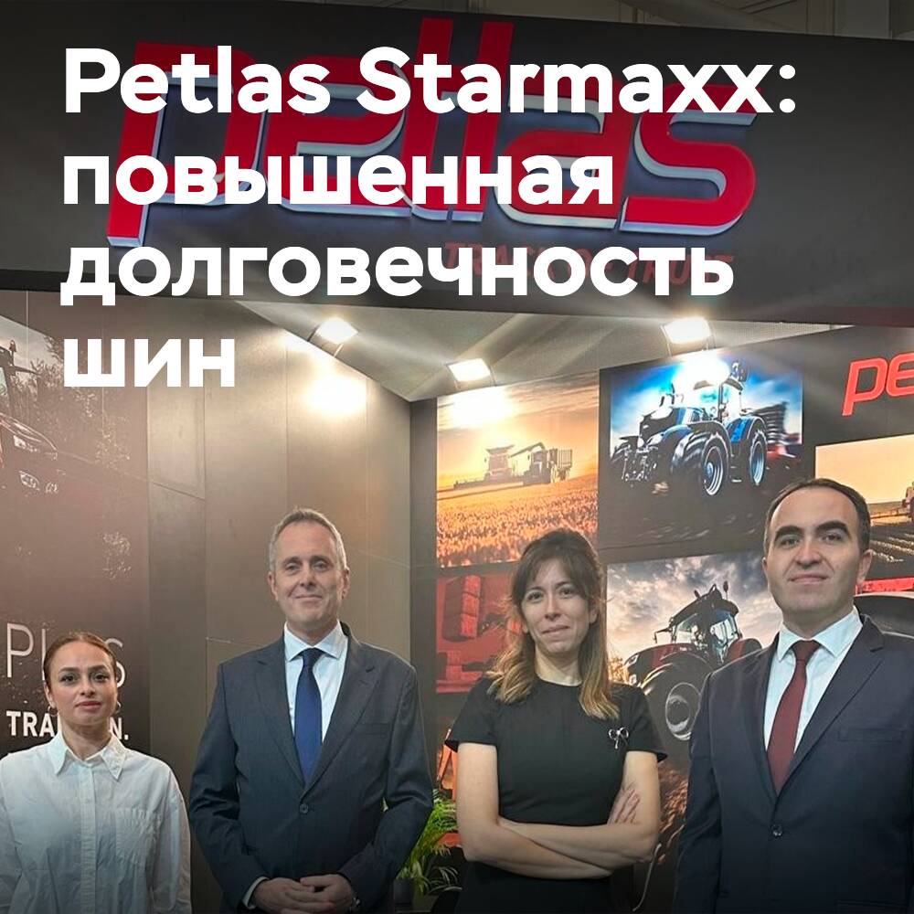 Petlas and Starmaxx: 15-20% improved durability of agricultural tires at Agritechnica 2025